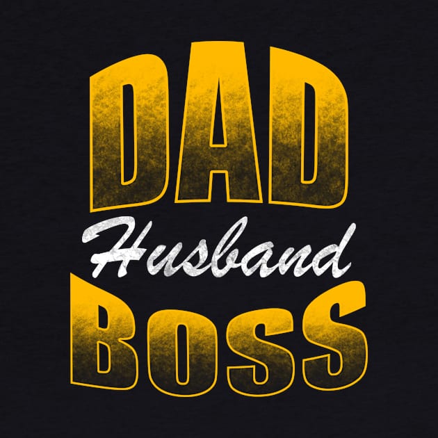 Dad Husband Boss by TeeMaruf